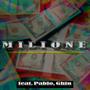 Milione (feat. Pablo & Ghiu) [Explicit]