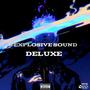 Explosive Sound Deluxe (Explicit)