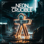 Neon Crucible