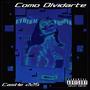 Como Olvidarte (Explicit)