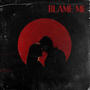 BLAME ME (feat. Jae Griddy)