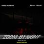 ZOOM BY NIGHT (Explicit)