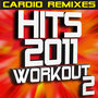 Hits 2011 Workout – Volume 2 – Cardio Remixes