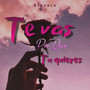 Te Vas por Que Tu Quieres (Explicit)