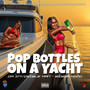 Pop Bottles on a Yacht (Explicit)