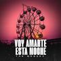 Voy Amarte Esta Noche (Explicit)