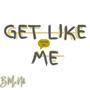 Get like me (Explicit)