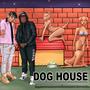 DOG HOUSE (feat. Rippy Lawless) [Explicit]