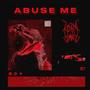 ABUSE ME (Explicit)