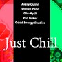 Just Chill (feat. Shawn Penn, Pro Baker, Chi-Myth & Derrick Grady)