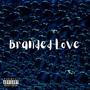 Branded Love (Explicit)