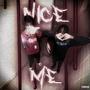 Nice To Me! (Freestyle) [Explicit]