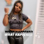 WHAT HAPPENED (Explicit)