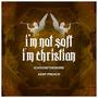 IM NOT SOFT IM CHRISTIAN (feat. ASAP Preach)