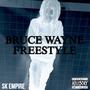 Bruce Wayne FreeStyle 'EP' (Explicit)