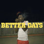 Better Days (Explicit)