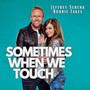 Sometimes When We Touch