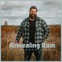 Annealing Rain: Solo (Explicit)