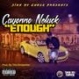 Enough (feat. Cayenne No_luck) [Explicit]