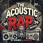 The Acoustic Rap (Live) [feat. Anshul]