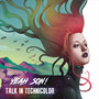 Talk in Technicolor (Explicit)