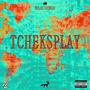 TCHEKSPLAY, Vol. 1 (Explicit)