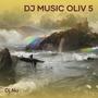 Dj Music Oliv 5