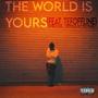 THE WORLD IS YOURS (feat. Tefoffline) [Explicit]