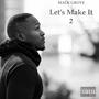 Let's Make It 2 (Explicit)