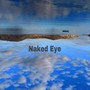 Naked Eye