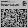 Hottrax presents Tripleution Part 5