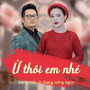 Ừ Thôi Em Nhé (Xuân Phát Tài 15)