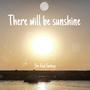 There will be sunshine