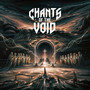 Chants of the Void