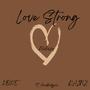 Love Strong (feat. Hardbodyjaii) [Explicit]