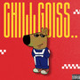 Chill Goiss (Explicit)