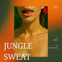 Jungle Sweat (Explicit)