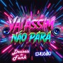 VAI ASSIM NÃO PARA (Explicit)