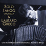 Solo Tango Orquesta & Lautaro Greco (Live from Moscow International House of Music)