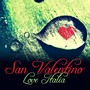 San Valentino Love Italia