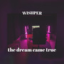 The dream came true (Explicit)