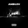 Ambush (feat. Mides) [Explicit]