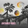 Untamed Vibes (Explicit)