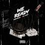 We Ready (feat. Lil Cjaay & ShaniaOnTheBeat) [Explicit]