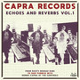 Capra Records Echoes and Reverbs Vol. 1