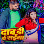Daab Di Ye Saiya