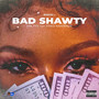 Bad Shawty (Explicit)