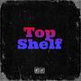 Top Shelf (Explicit)