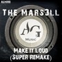 Make It Loud (Super Remake)