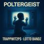 Poltergeist (feat. Lotto Bandz) [Explicit]